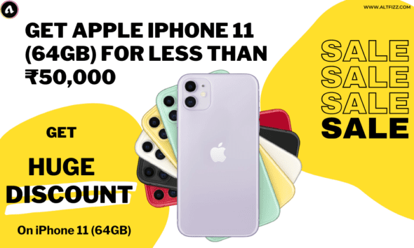 Get Apple IPhone 11 (64GB) For Less Than ₹50,000 - AltFizz