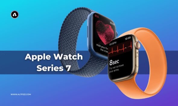 New Apple Watch Series 7 Here Is Everything You Need To Know - AltFizz
