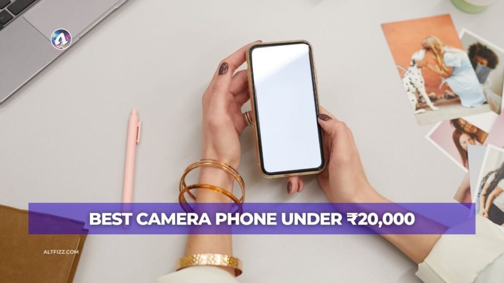 Best Camera Phone Under 20000