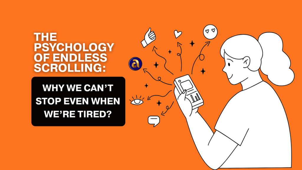 Psychology of Endless Scrolling